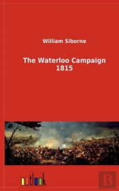 The Waterloo Campaign 1815