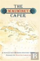 The Wauwinet Caper