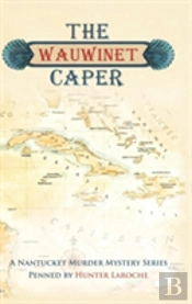 The Wauwinet Caper