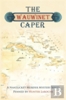 The Wauwinet Caper