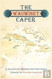The Wauwinet Caper
