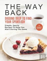 The Way Back - Digging Deep To Find Your Sport-Ish