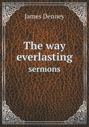 The Way Everlasting Sermons