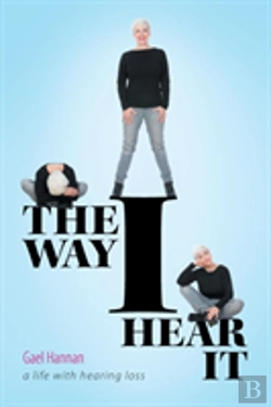 Bertrand.pt - The Way I Hear It A Life With Hearing Loss