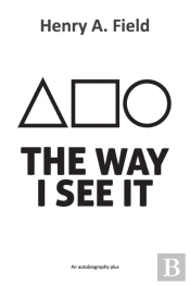 The Way I See It: An Autobiography Plus