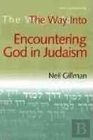 The Way Into Encountering God In Judaism