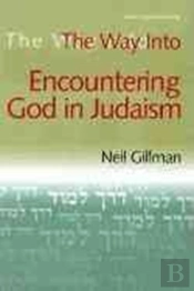 The Way Into Encountering God In Judaism