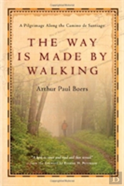 Bertrand.pt - The Way Is Made By Walking Â€“ A Pilgrimage Along The Camino De Santiago