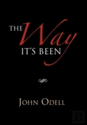 The Way It'S Been