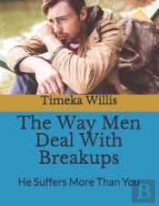 The Way Men Deal With Breakups