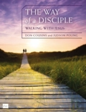 The Way Of A Disciple Bible Study Guide: Walking With Jesus