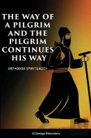 The Way Of A Pilgrim And A Pilgrim Continues His Way