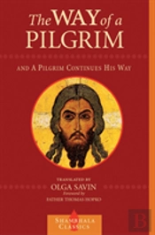 The Way Of A Pilgrim And A Pilgrim Continues His Way