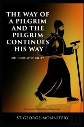 The Way Of A Pilgrim And The Pilgrim Continues His Way