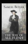 The Way Of All Flesh Annotated