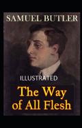 The Way Of All Flesh Illustrated