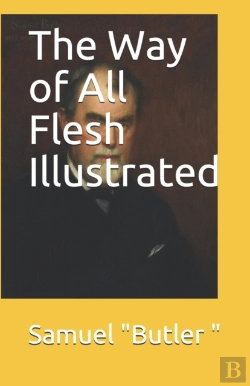 Bertrand.pt - The Way Of All Flesh Illustrated