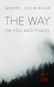 The Way Of Fog And Chaos