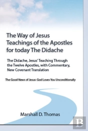 The Way Of Jesus - Teachings Of The Apos
