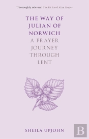 The Way Of Julian Of Norwich