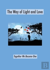The Way Of Light And Love