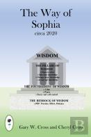 The Way Of Sophia Circa 2020