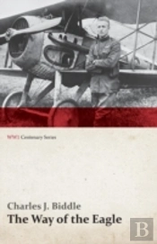 The Way Of The Eagle  Wwi Centenary Seri