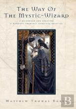 The Way Of The Mystic-Wizard