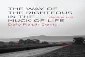 The Way Of The Righteous In The Muck Of Life