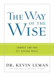 The Way Of The Wise Â€“ Simple Truths For Living Well