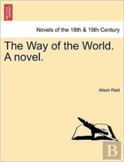The Way Of The World. A Novel.