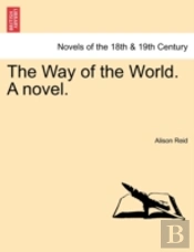 The Way Of The World. A Novel.