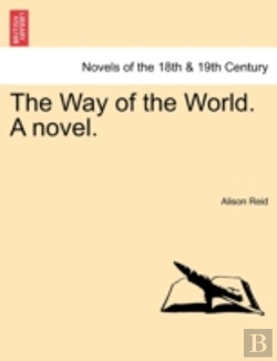 Bertrand.pt - The Way Of The World. A Novel.