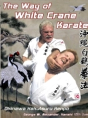 The Way Of White Crane Karate