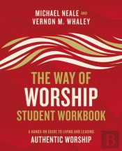 The Way Of Worship Student Workbook