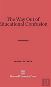 The Way Out Of Educational Confusion