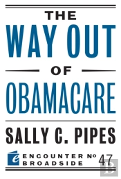 The Way Out Of Obamacare