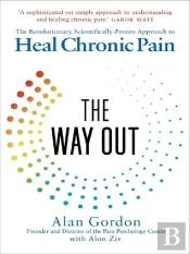 The Way Out - The Revolutionary, Scientifically Proven Approach To Chronic Pain