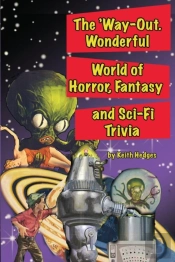 The 'Way-Out Wonderful World Of Horror, Fantasy And Sci-Fi Trivia