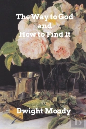The Way To God And How To Find It