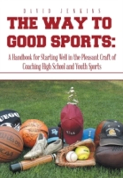Bertrand.pt - The Way To Good Sports: A Handbook For S