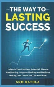 The Way To Lasting Success