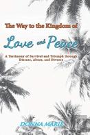 The Way To The Kingdom Of Love And Peace