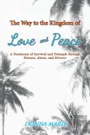 The Way To The Kingdom Of Love And Peace