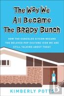 The Way We All Became The Brady Bunch