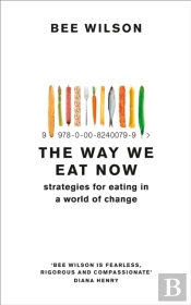 The Way We Eat Now