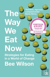 The Way We Eat Now