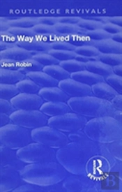 The Way We Lived Then