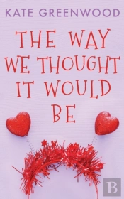The Way We Thought It Would Be