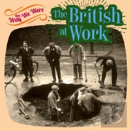 The Way We Were: The British At Work